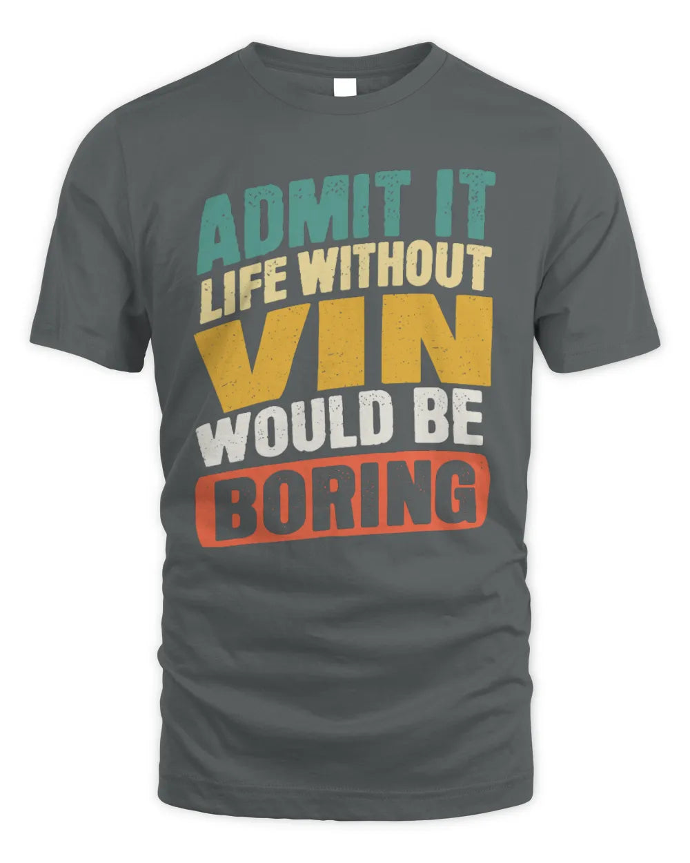 VIN TP88-K4-229
Personalized Funny Quote Apparel “Life Without NAME Would Be Boring” - Unisex Standard T-Shirt - Charcoal