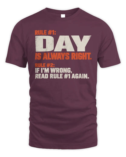 DAY NP1-H006 
Always Right Personalized Name T-Shirt – Funny Custom Name Shirt - Unisex Standard T-Shirt - Maroon