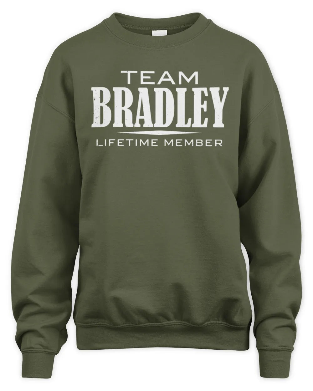 BRADLEY BL62-K4-128 - Personalized “Team NAME Lifetime Member” - Unisex Sweatshirt - Military Green