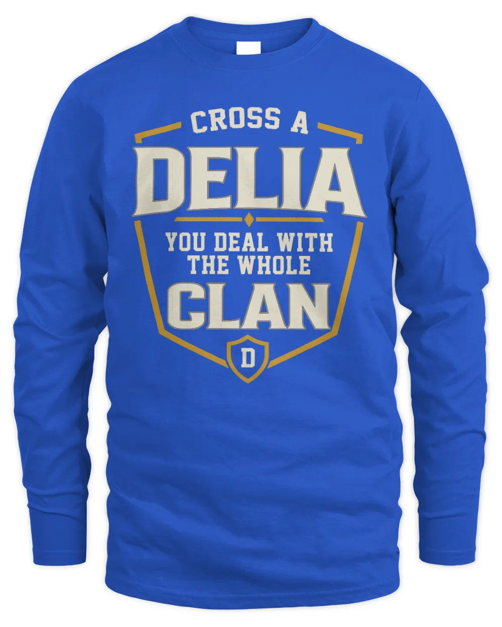 DELIA NT1-K008 Cross A/An NAME, You Deal With the Whole Clan | Personalized Vintage T-Shirt - Men's Long Sleeved T-Shirt - Royal