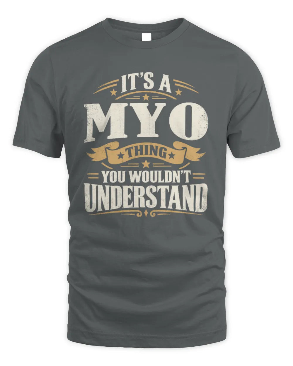 MYO P08 TH51 - Personalized “It’s a/an [NAME] Thing – You Wouldn’t Understand” Shirt - Unisex Standard T-Shirt - Charcoal
