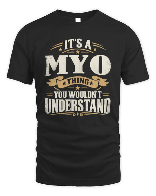 MYO P08 TH51 - Personalized “It’s a/an [NAME] Thing – You Wouldn’t Understand” Shirt