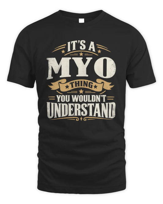MYO P08 TH51 - Personalized “It’s a/an [NAME] Thing – You Wouldn’t Understand” Shirt - Unisex Standard T-Shirt - Black