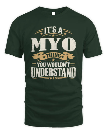 MYO P08 TH51 - Personalized “It’s a/an [NAME] Thing – You Wouldn’t Understand” Shirt - Unisex Standard T-Shirt - Forest Green