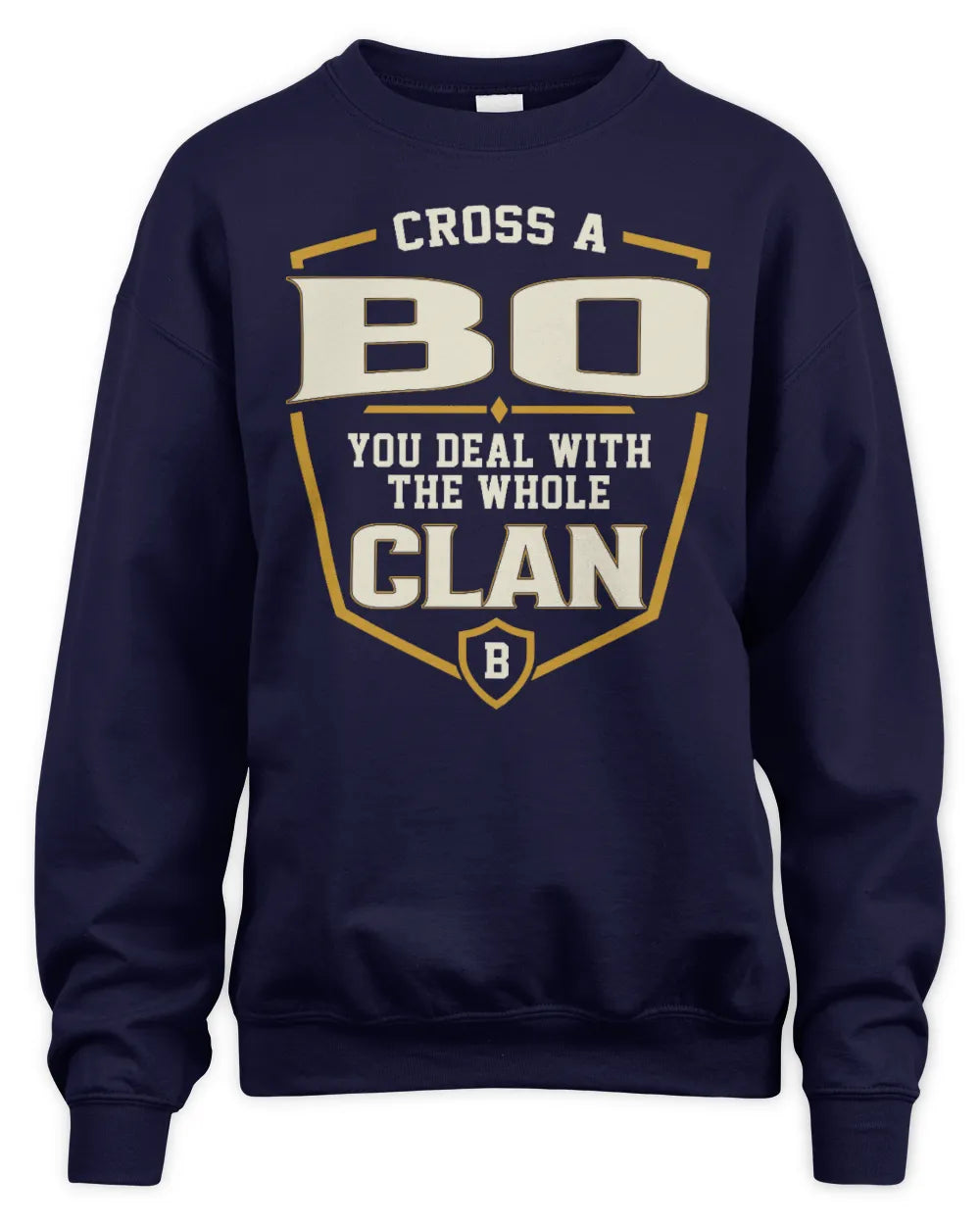 BO NT1-K008 Cross A/An NAME, You Deal With the Whole Clan | Personalized Vintage T-Shirt - Unisex Sweatshirt - Navy