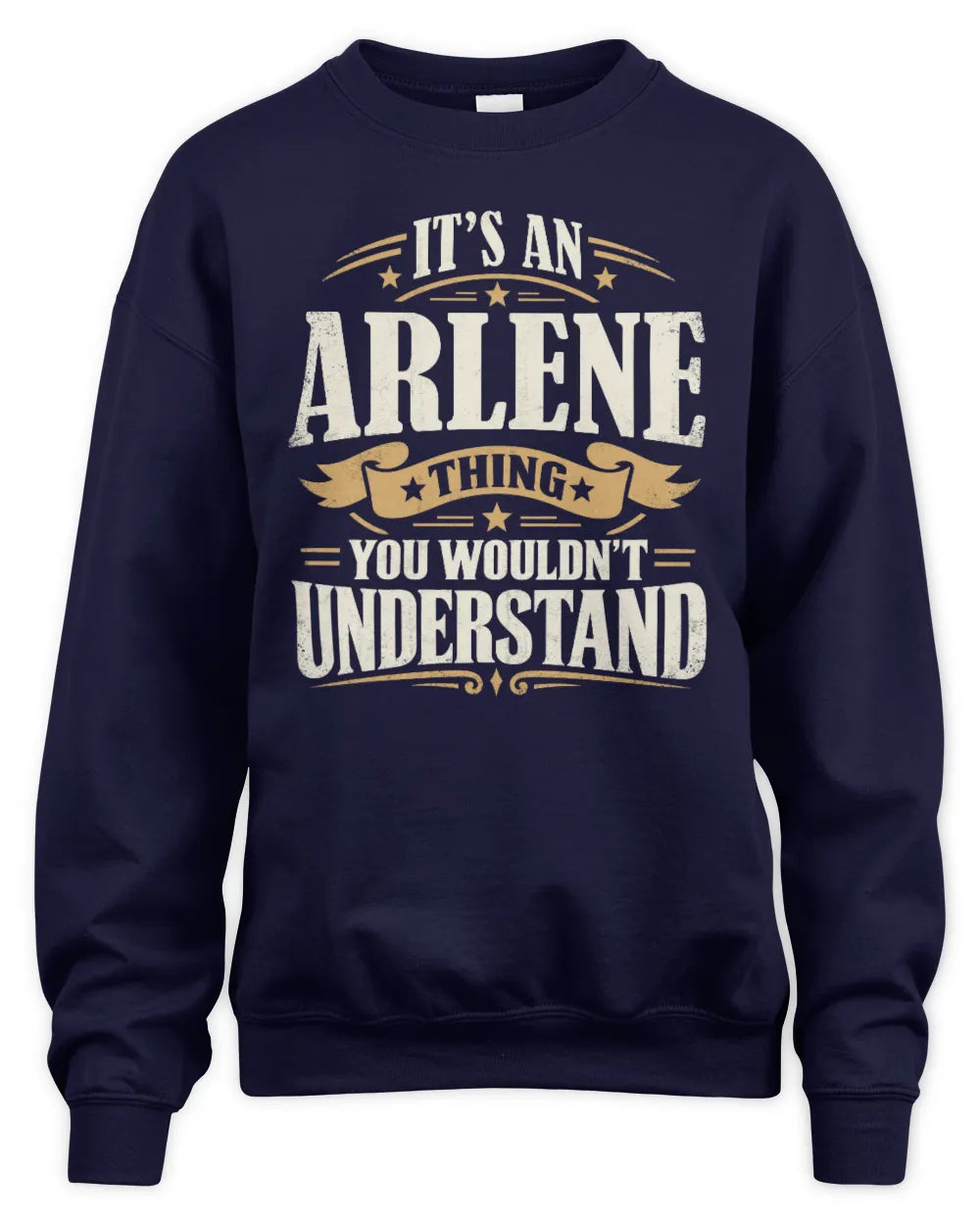 ARLENE P08 TH51 - Personalized “It’s a/an [NAME] Thing – You Wouldn’t Understand” Shirt - Unisex Sweatshirt - Navy