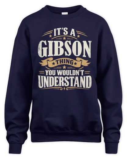 GIBSON P08 TH51 - Personalized “It’s a/an [NAME] Thing – You Wouldn’t Understand” Shirt - Unisex Sweatshirt - Navy