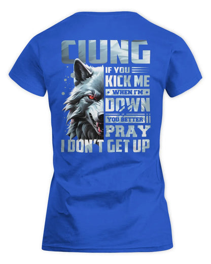 CIUNG AP62-K4-666 - Personalized Fierce Wolf Quote Apparel “If You Kick Me When I’m Down, You Better Pray I Don’t Get Up” - Women's Standard T-Shirt - Royal
