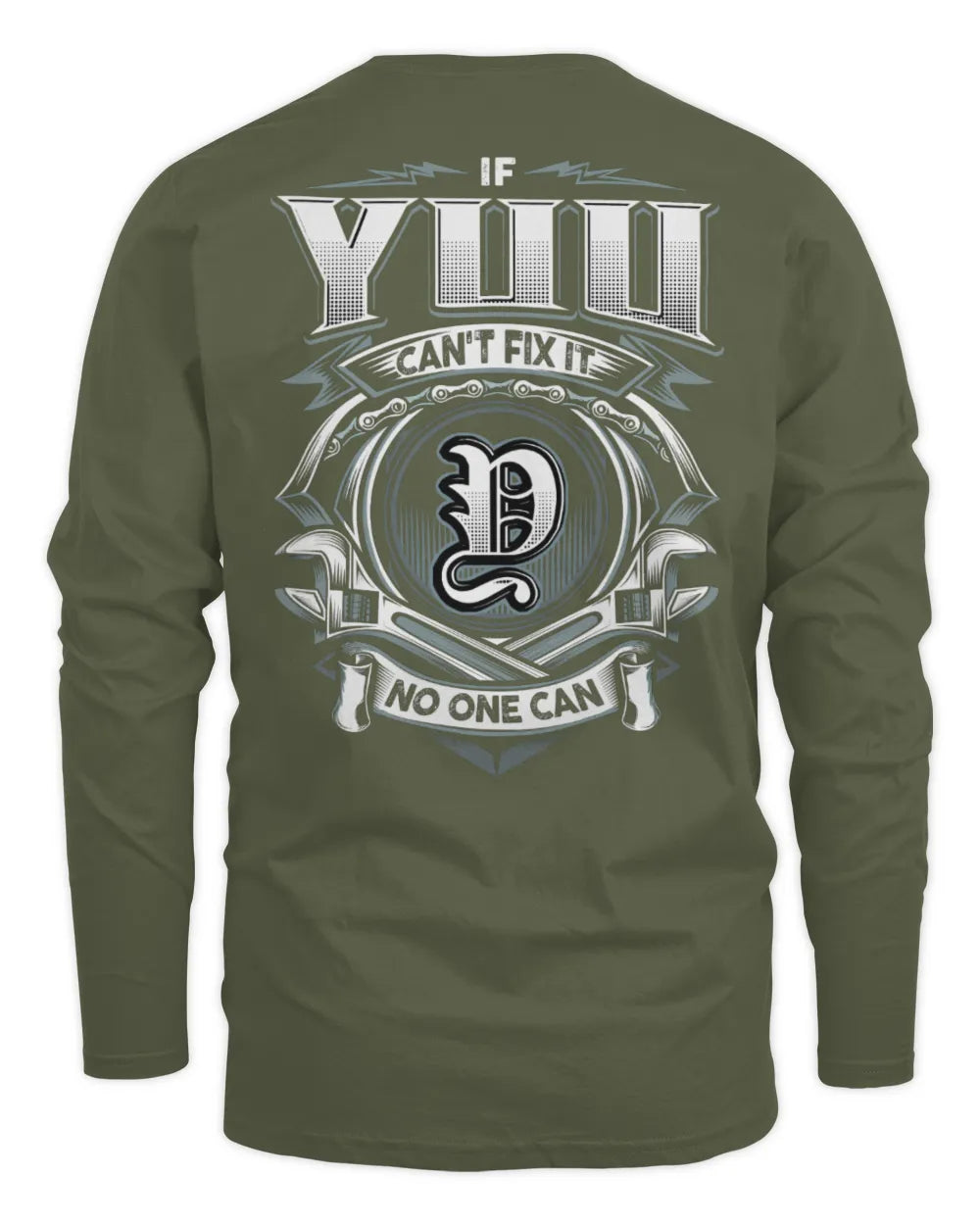 YUU AP81-K4-626 - Personalized Ahmed Quote Apparel “If Ahmed Can't Fix It, No One Can” - Men's Long Sleeved T-Shirt - Military Green
