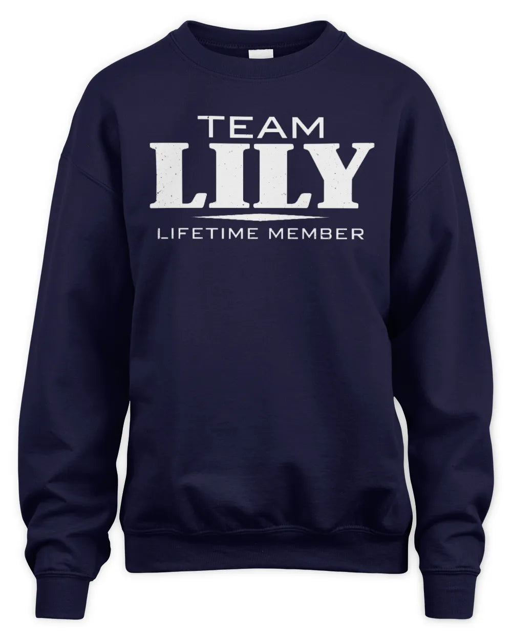 LILY BL62-K4-128 - Personalized “Team NAME Lifetime Member” - Unisex Sweatshirt - Navy