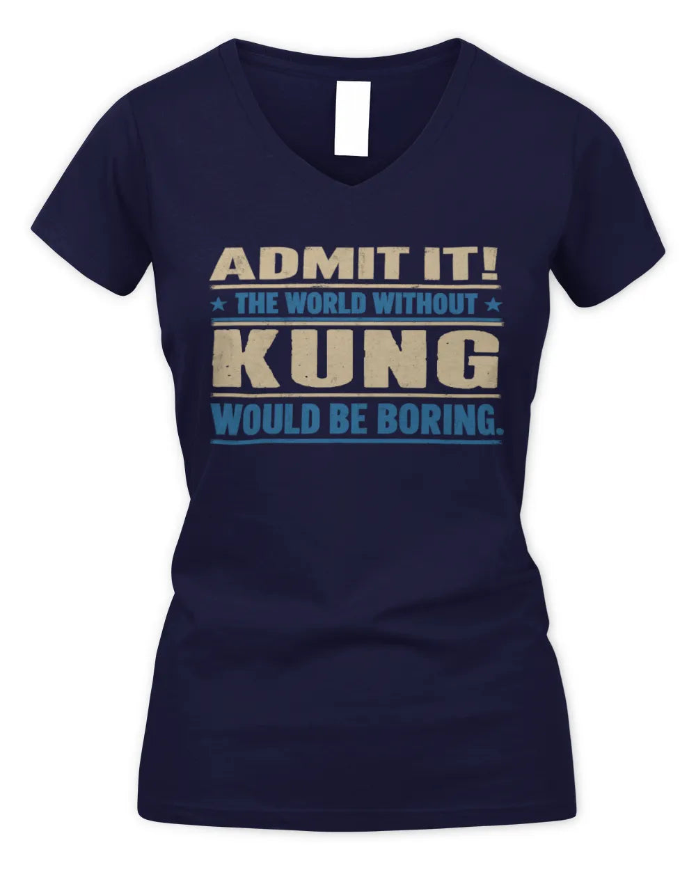 KUNG TP68-K2-968 – Personalized Funny Quote Apparel “The World Without NAME Would Be Boring” - Women's V-Neck T-Shirt - Navy