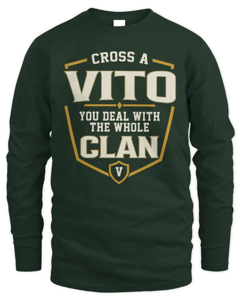 VITO NT1-K008 Cross A/An NAME, You Deal With the Whole Clan | Personalized Vintage T-Shirt - Men's Long Sleeved T-Shirt - Forest Green