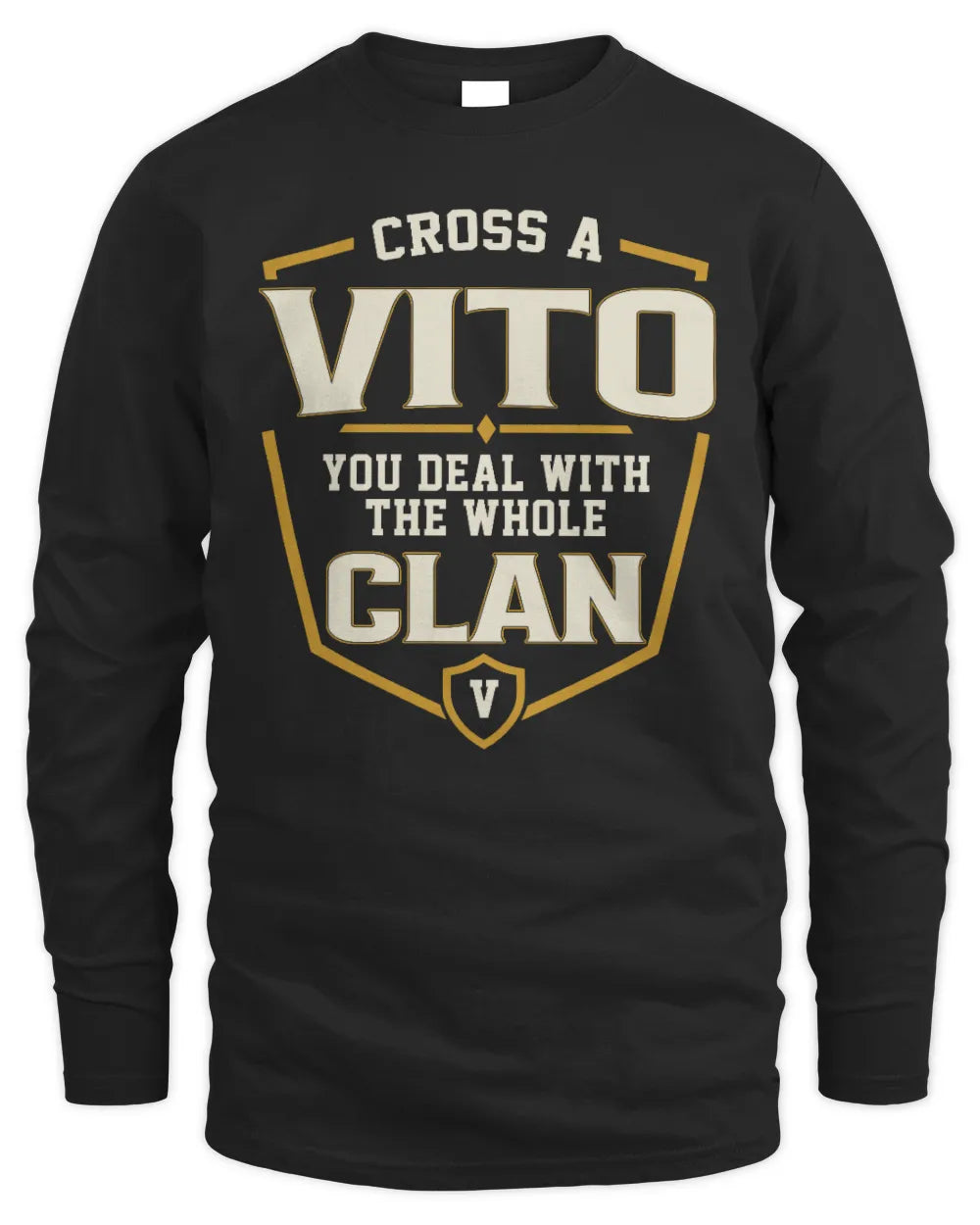 VITO NT1-K008 Cross A/An NAME, You Deal With the Whole Clan | Personalized Vintage T-Shirt - Men's Long Sleeved T-Shirt - Black