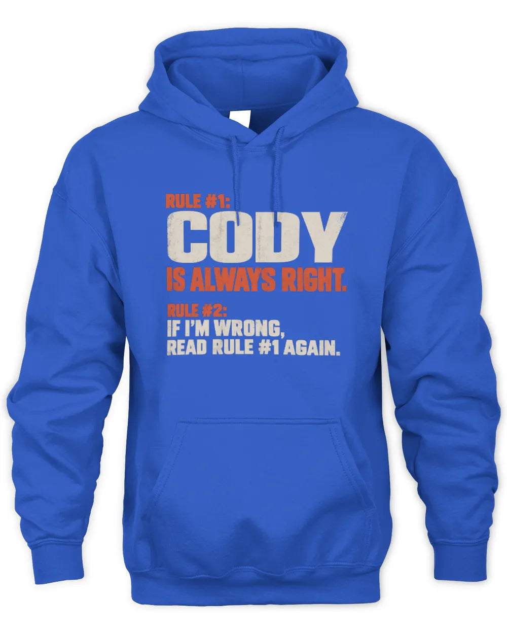 CODY NP1-H006 - Always Right Personalized Name T-Shirt – Funny Custom Name Shirt - Unisex Hoodie - Royal