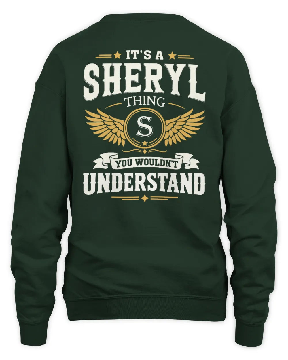 SHERYL KT06-M008 It’s a [NAME] Thing – You Wouldn’t Understand | Personalized Vintage T-Shirt - Unisex Sweatshirt - Forest Green