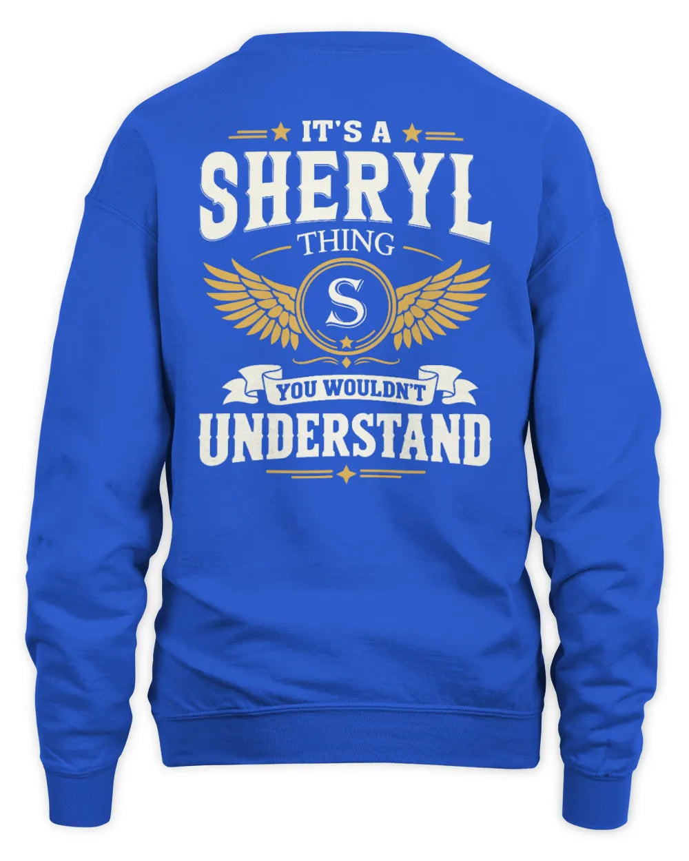 SHERYL KT06-M008 It’s a [NAME] Thing – You Wouldn’t Understand | Personalized Vintage T-Shirt - Unisex Sweatshirt - Royal