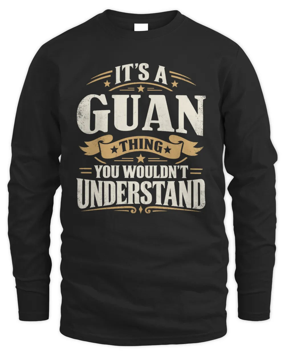 GUAN P08 TH51 - Personalized “It’s a/an [NAME] Thing – You Wouldn’t Understand” Shirt - Men's Long Sleeved T-Shirt - Black