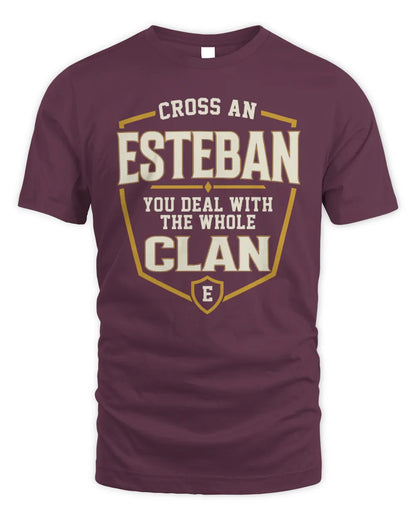 ESTEBAN NT1-K008 Cross A/An NAME, You Deal With the Whole Clan | Personalized Vintage T-Shirt - Unisex Standard T-Shirt - Maroon