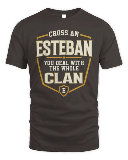 ESTEBAN NT1-K008 Cross A/An NAME, You Deal With the Whole Clan | Personalized Vintage T-Shirt - Unisex Standard T-Shirt - Dark Chocolate