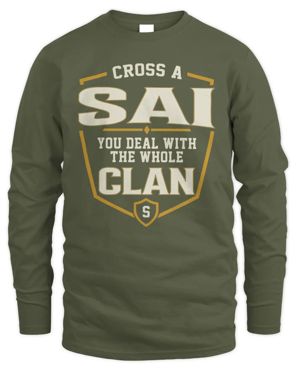 SAI NT1-K008 Cross A/An NAME, You Deal With the Whole Clan | Personalized Vintage T-Shirt - Men's Long Sleeved T-Shirt - Military Green