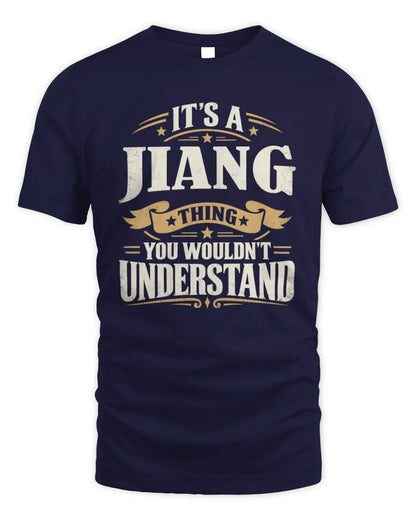 JIANG P08 TH51 - Personalized “It’s a/an [NAME] Thing – You Wouldn’t Understand” Shirt - Unisex Standard T-Shirt - Navy