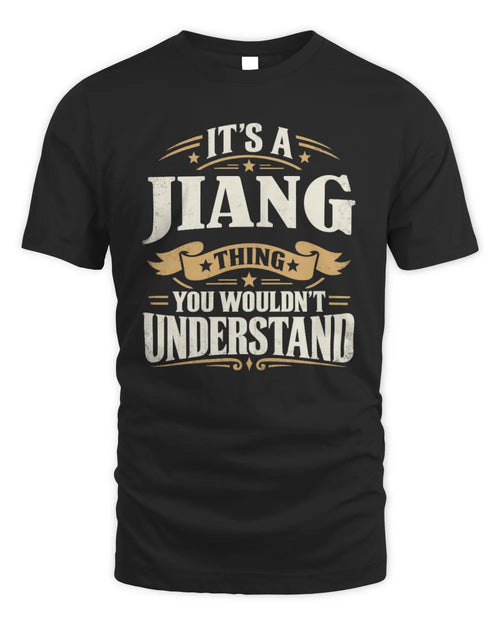 JIANG P08 TH51 - Personalized “It’s a/an [NAME] Thing – You Wouldn’t Understand” Shirt - Unisex Standard T-Shirt - Black