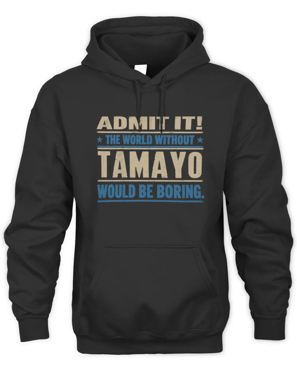 TAMAYO TP68-K2-968 – Personalized Funny Quote Apparel “The World Without NAME Would Be Boring” - Unisex Hoodie - Black