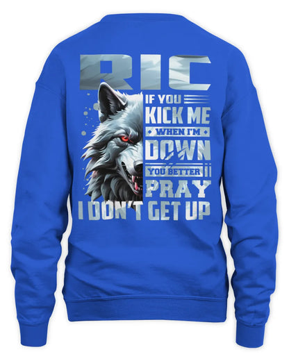 RIC AP62-K4-666 - Personalized Fierce Wolf Quote Apparel “If You Kick Me When I’m Down, You Better Pray I Don’t Get Up” - Unisex Sweatshirt - Royal