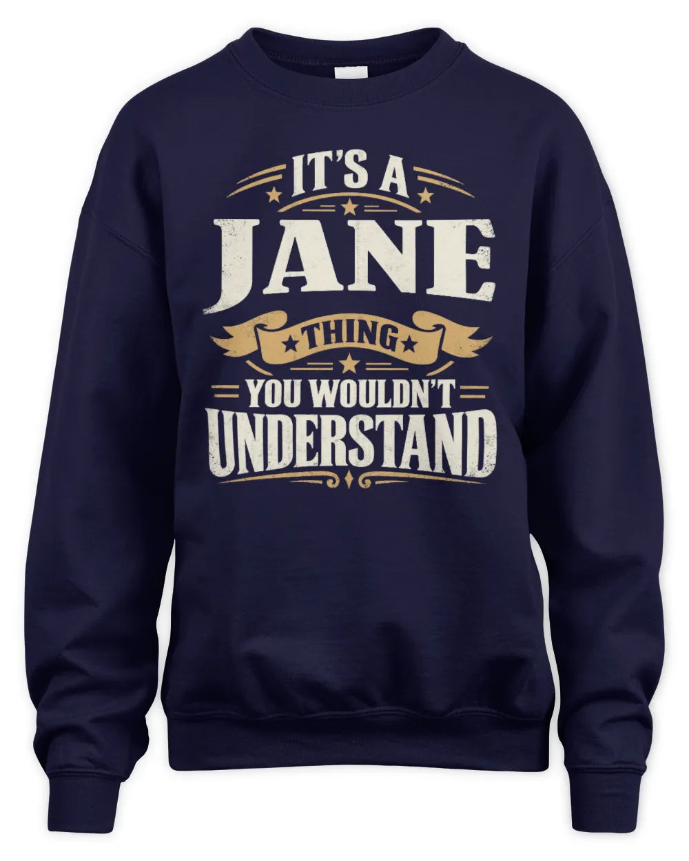 JANE P08 TH51 - Personalized “It’s a/an [NAME] Thing – You Wouldn’t Understand” Shirt - Unisex Sweatshirt - Navy