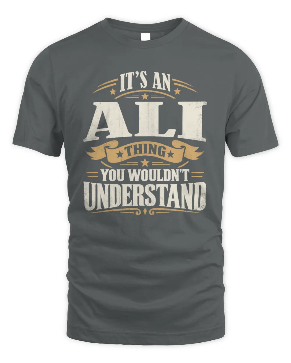 ALI P08 TH51 - Personalized “It’s a/an [NAME] Thing – You Wouldn’t Understand” Shirt - Unisex Standard T-Shirt - Charcoal