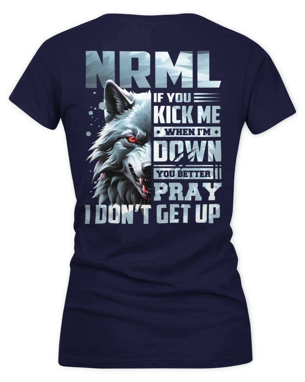 NRML AP62-K4-666 - Personalized Fierce Wolf Quote Apparel “If You Kick Me When I’m Down, You Better Pray I Don’t Get Up” - Women's V-Neck T-Shirt - Navy