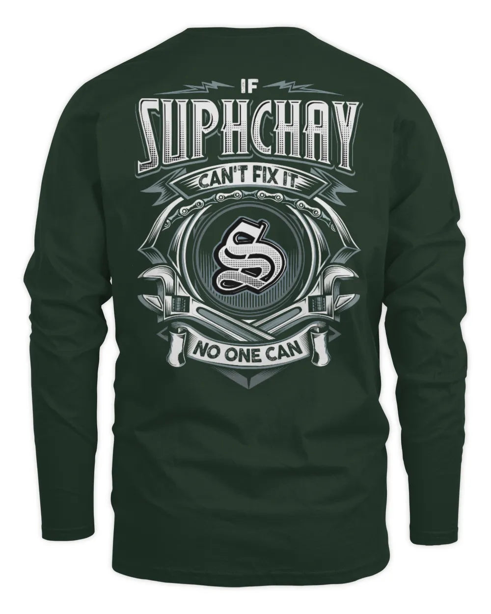 SUPHCHAY AP81-K4-626 - Personalized Ahmed Quote Apparel “If Ahmed Can't Fix It, No One Can” - Men's Long Sleeved T-Shirt - Forest Green