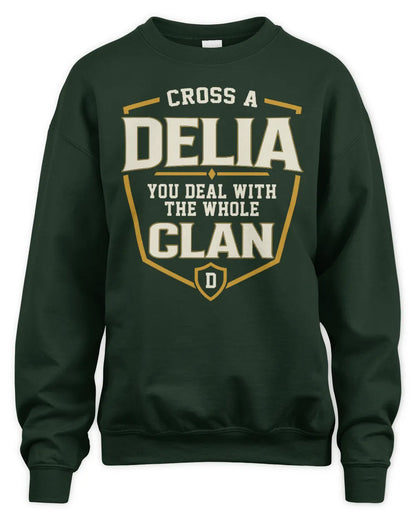 DELIA NT1-K008 Cross A/An NAME, You Deal With the Whole Clan | Personalized Vintage T-Shirt - Unisex Sweatshirt - Forest Green