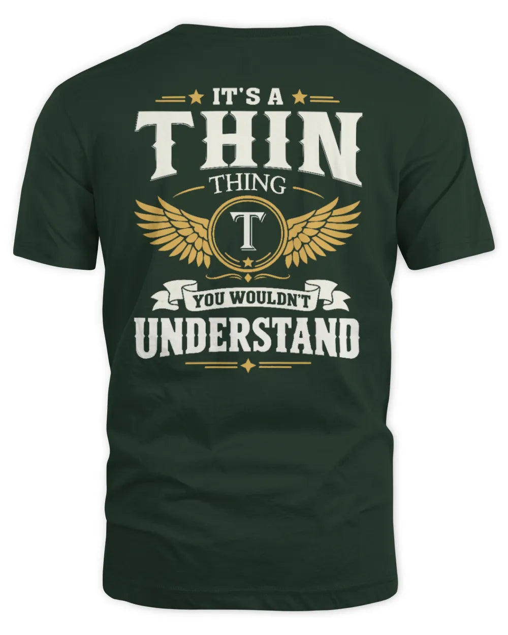 THIN KT06-M008 It’s a [NAME] Thing – You Wouldn’t Understand | Personalized Vintage T-Shirt - Unisex Standard T-Shirt - Forest Green