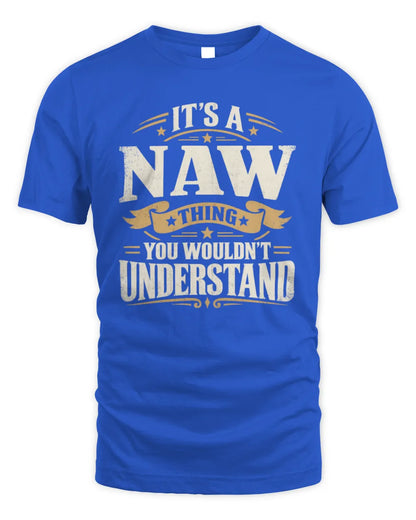 NAW P08 TH51 - Personalized “It’s a/an [NAME] Thing – You Wouldn’t Understand” Shirt - Unisex Standard T-Shirt - Royal