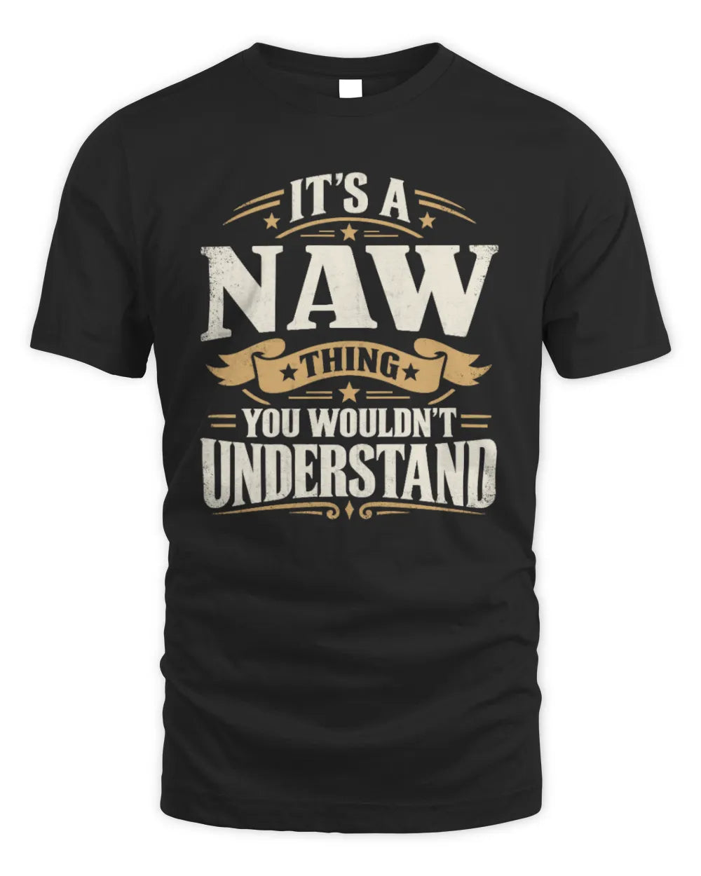 NAW P08 TH51 - Personalized “It’s a/an [NAME] Thing – You Wouldn’t Understand” Shirt - Unisex Standard T-Shirt - Black
