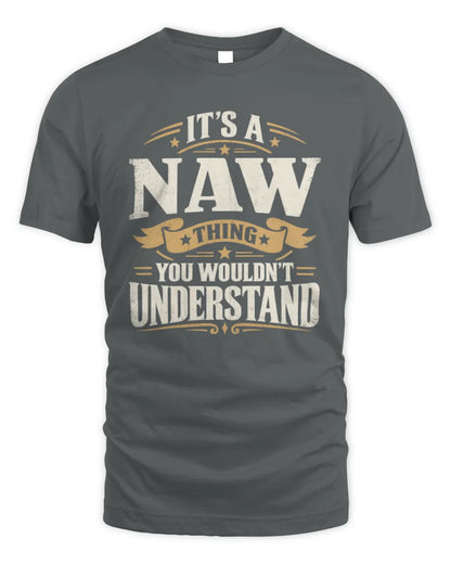 NAW P08 TH51 - Personalized “It’s a/an [NAME] Thing – You Wouldn’t Understand” Shirt - Unisex Standard T-Shirt - Charcoal