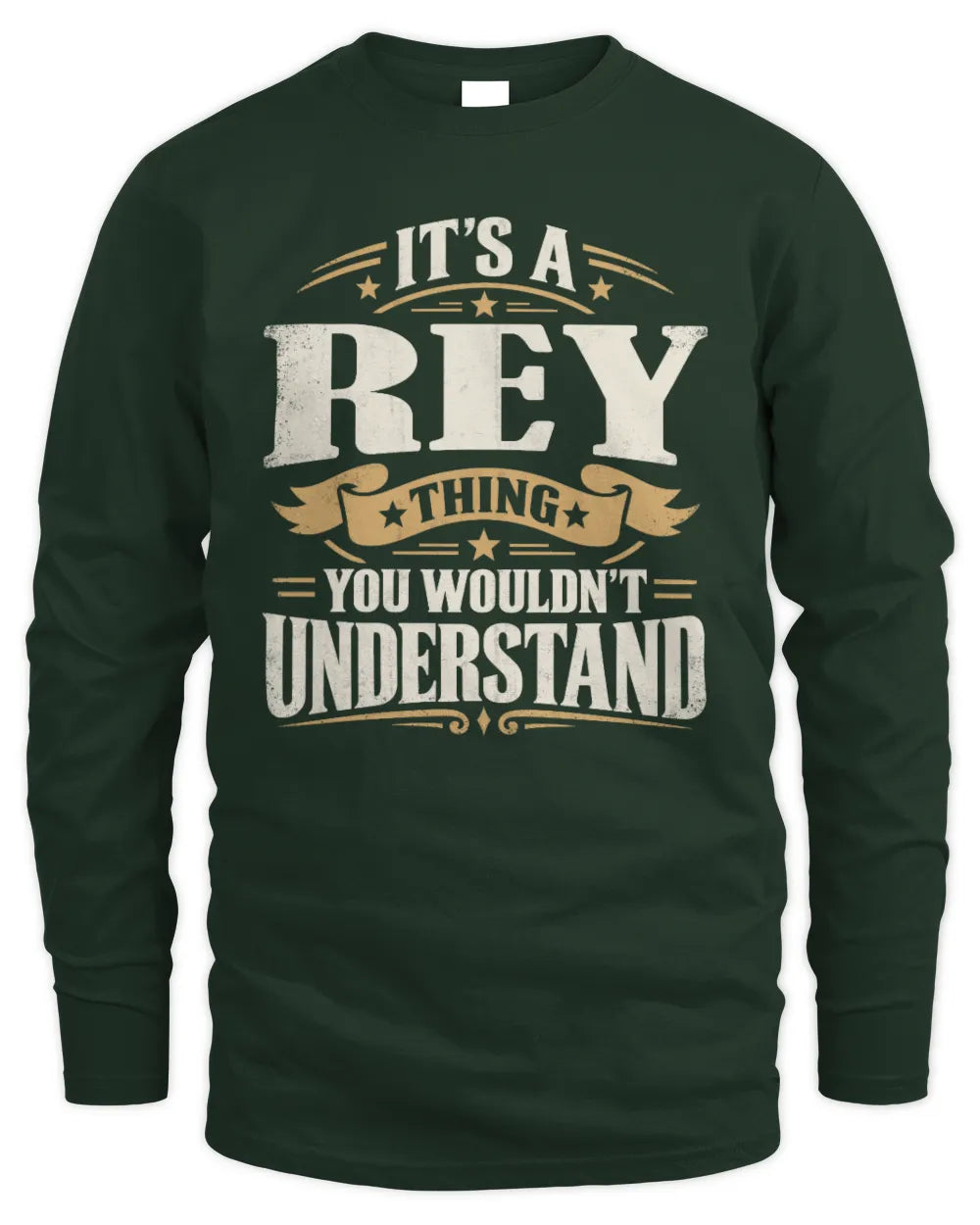 REY P08 TH51 - Personalized “It’s a/an [NAME] Thing – You Wouldn’t Understand” Shirt - Men's Long Sleeved T-Shirt - Forest Green