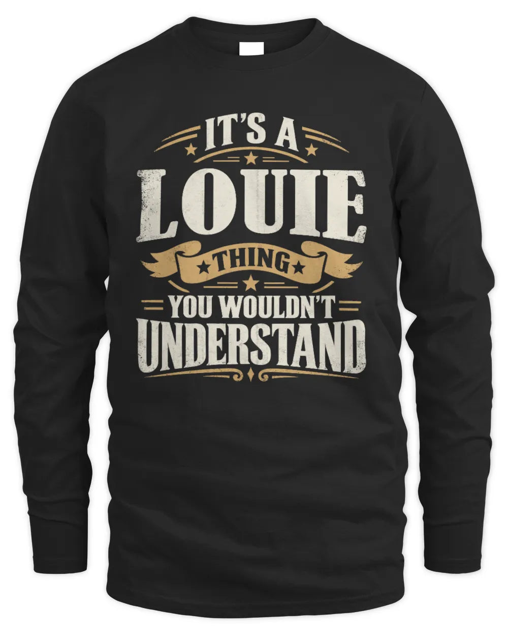 LOUIE P08 TH51 - Personalized “It’s a/an [NAME] Thing – You Wouldn’t Understand” Shirt - Men's Long Sleeved T-Shirt - Black