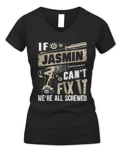 JASMIN TX03 P02 - Personalized Handyman Mechanic Shirt “If NAME Can’t Fix It, We’re All Screwed” - Women's V-Neck T-Shirt - Black