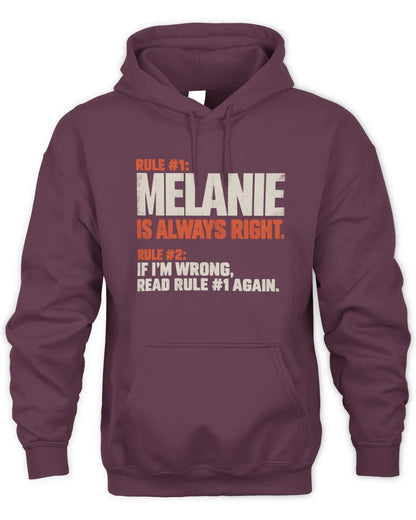 MELANIE NP1-H006 - Always Right Personalized Name T-Shirt – Funny Custom Name Shirt - Unisex Hoodie - Maroon