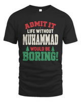 MUHAMMAD P5 TH08 Christmas T-Shirt – “Life Without NAME Would Be Boring” - Unisex Standard T-Shirt - Black