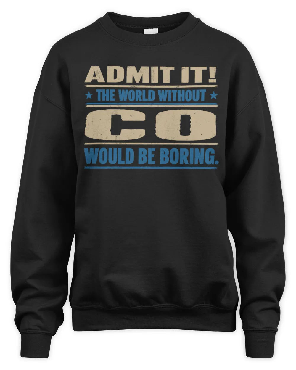 CO TP68-K2-968 – Personalized Funny Quote Apparel “The World Without NAME Would Be Boring” - Unisex Sweatshirt - Black