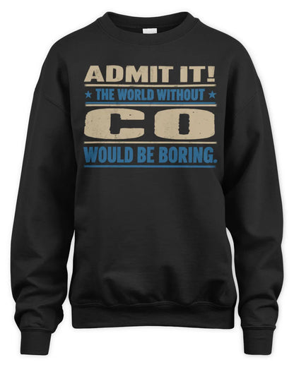 CO TP68-K2-968 – Personalized Funny Quote Apparel “The World Without NAME Would Be Boring” - Unisex Sweatshirt - Black