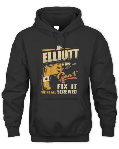 ELLIOTT TP22-K4-228 - Personalized Handyman T-Shirt “If AARON Can’t Fix It, We’re All Screwed” - Unisex Hoodie - Black