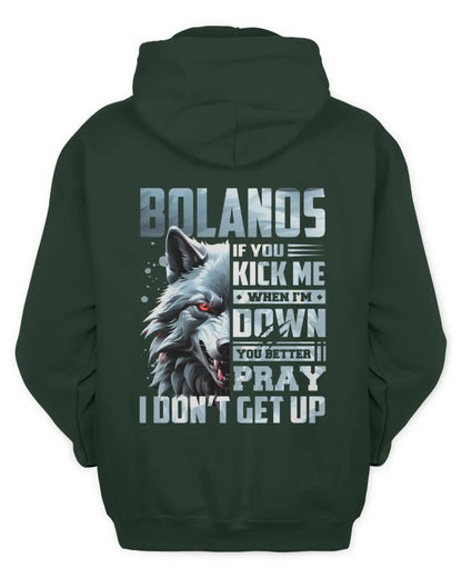 BOLANOS AP62-K4-666 - Personalized Fierce Wolf Quote Apparel “If You Kick Me When I’m Down, You Better Pray I Don’t Get Up” - Unisex Hoodie - Forest Green