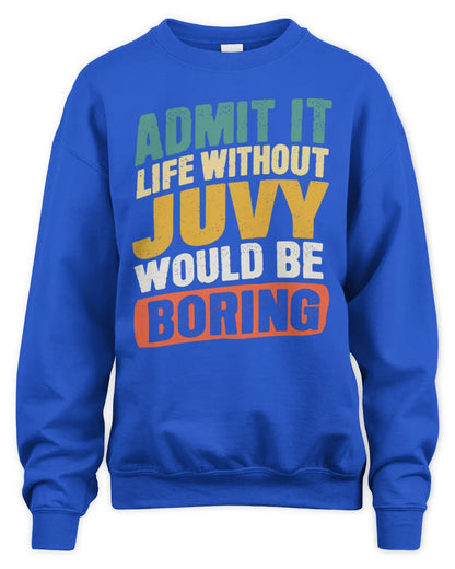 JUVY TP88-K4-229
Personalized Funny Quote Apparel “Life Without NAME Would Be Boring” - Unisex Sweatshirt - Royal