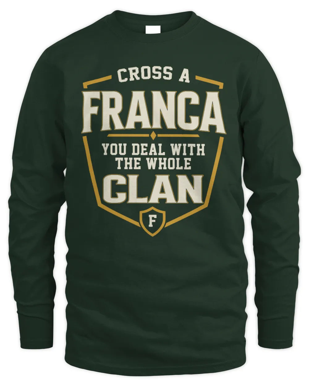 FRANCA NT1-K008 Cross A/An NAME, You Deal With the Whole Clan | Personalized Vintage T-Shirt - Men's Long Sleeved T-Shirt - Forest Green