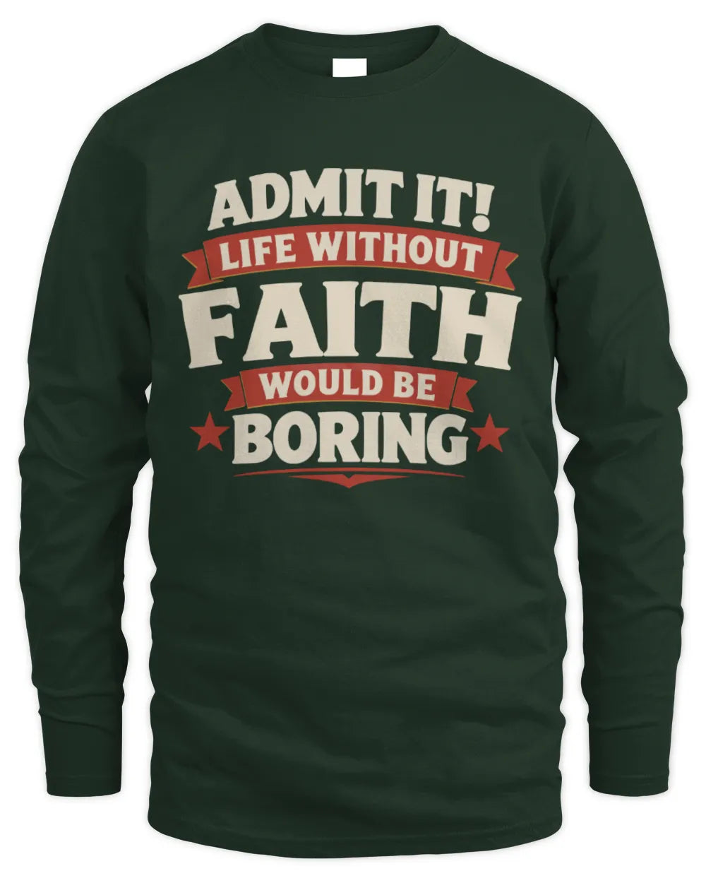 FAITH P4 KT003 Personalized Funny Quote Apparel “Life Without NAME Would Be Boring” - Men's Long Sleeved T-Shirt - Forest Green