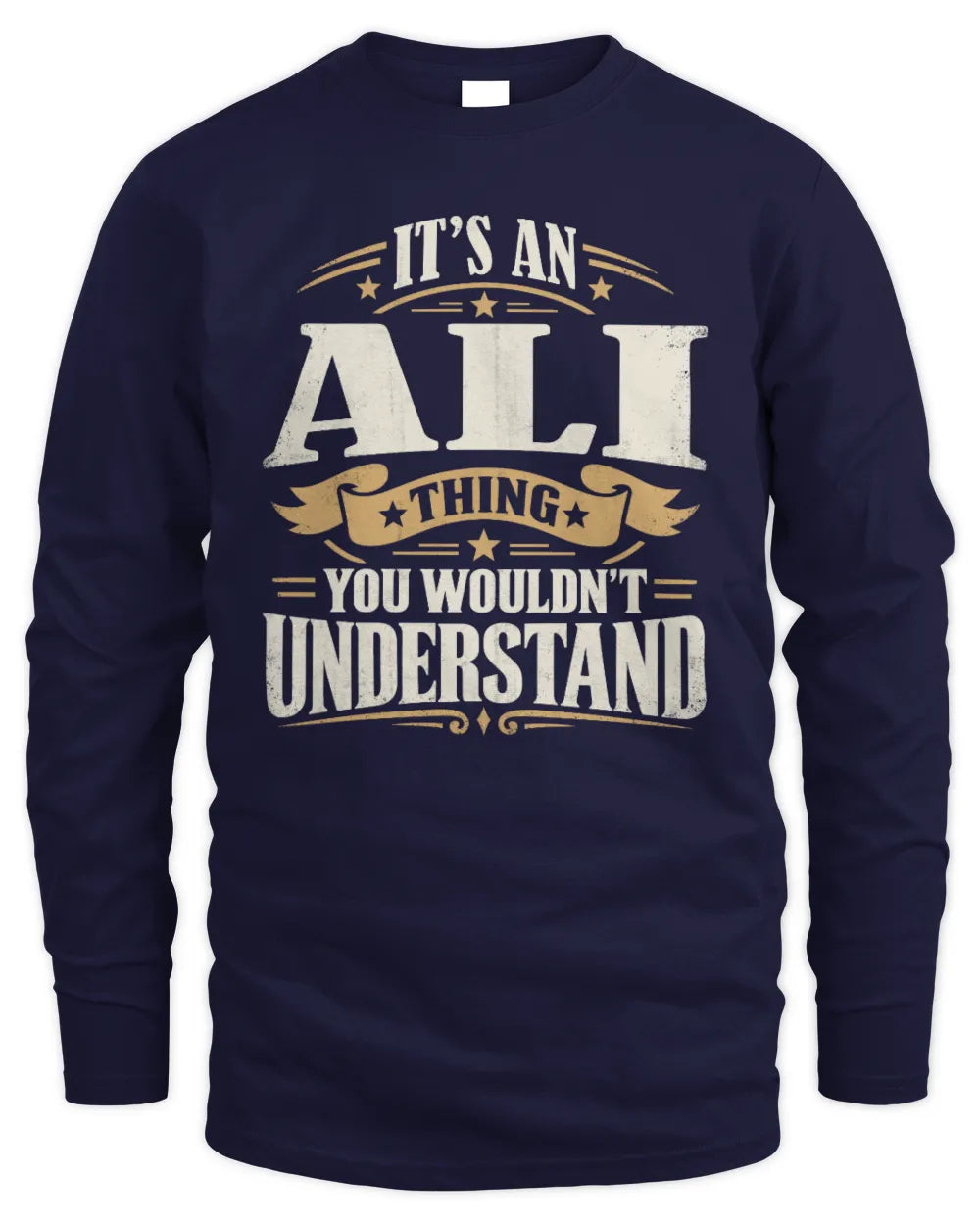 ALI P08 TH51 - Personalized “It’s a/an [NAME] Thing – You Wouldn’t Understand” Shirt - Men's Long Sleeved T-Shirt - Navy